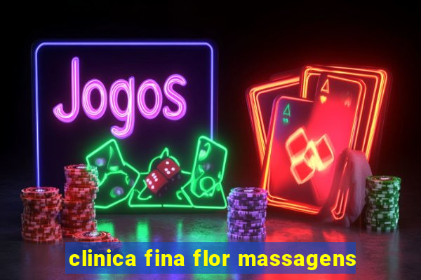 clinica fina flor massagens